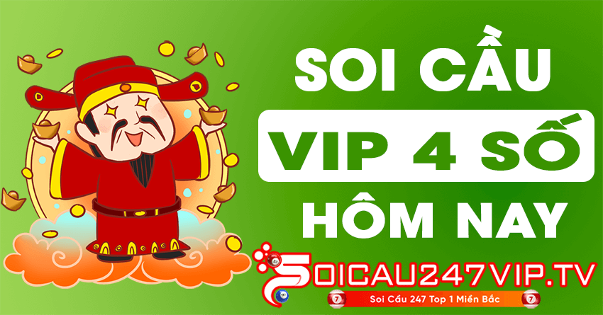 soi cau vip 4 so 247