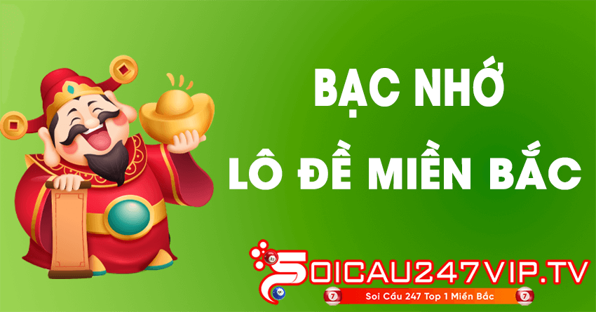 bac nho lo de mien bac