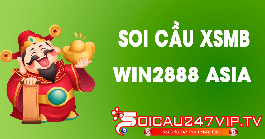 soi cau XSMB Win2888 asia Vip